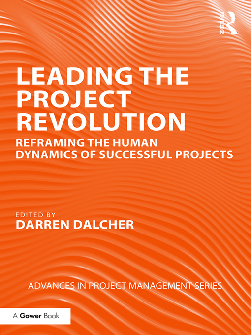 Title details for Leading the Project Revolution by Darren Dalcher - Available